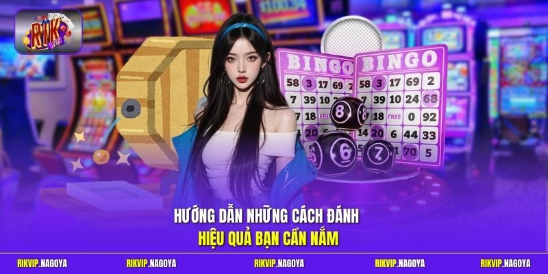 Hướng dẫn những cách đánh hiệu quả bạn cần nắm