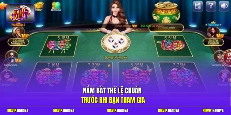 Nắm bắt thể lệ chuẩn trước khi bạn tham gia